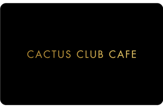 Shop Cactus Club Cafe eGift Card (EN Version) at GiftCards.ca