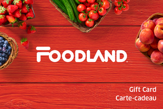 Shop Foodland eGift Card (EN Version) at GiftCards.ca