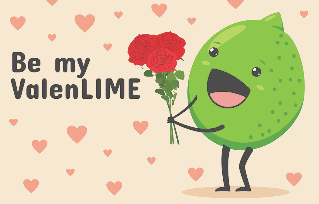a Lime holding roses  over a light pink card with a pink heart pattern and the text 'Be my ValenLIME'
